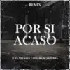 Por Si Acaso (Remix) - Single album lyrics, reviews, download