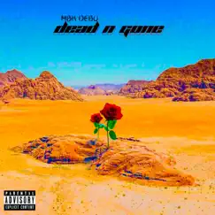 Dead N Gone - Single by MBK Debo album reviews, ratings, credits