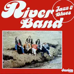 Jazz & Blues by River Band album reviews, ratings, credits