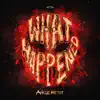 What Happened (Extended Mix) - Single album lyrics, reviews, download