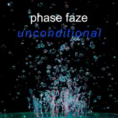 Unconditional - Single by Phase faze album reviews, ratings, credits