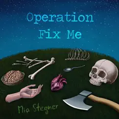 Operation Fix Me - Single by Mia Stegner album reviews, ratings, credits