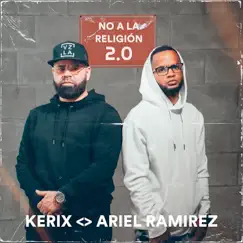 No A La Religión 2.0 - Single by Kerix & Ariel Ramirez album reviews, ratings, credits