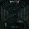 Glashaus album lyrics, reviews, download