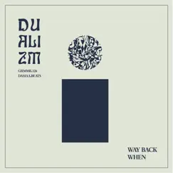 Way Back When - Single by Dualizm, damaa.beats & Grmmr.126 album reviews, ratings, credits