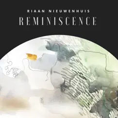 Reminiscence by Riaan Nieuwenhuis album reviews, ratings, credits