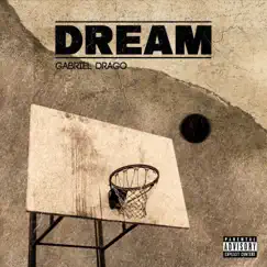 Dream - Single by Gabriel Drago album reviews, ratings, credits