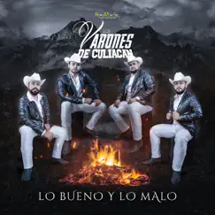 Lo Bueno y Lo Malo by Los Varones de Culiacán album reviews, ratings, credits