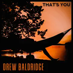 That's You - Single by Drew Baldridge album reviews, ratings, credits