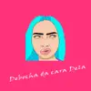Debocha da cara dela - Tik Tok - Single album lyrics, reviews, download