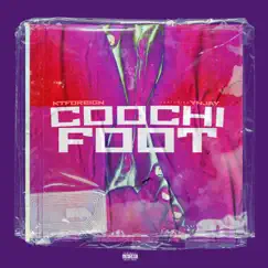 Coochi Foot (feat. YN Jay) - Single by Kt Foreign album reviews, ratings, credits