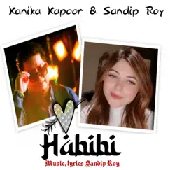 Habibi - Single by Kanika Kapoor & Sandip Roy album reviews, ratings, credits