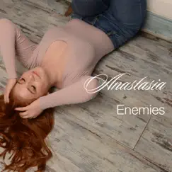 Enemies - Single by Anastasia album reviews, ratings, credits
