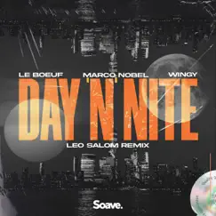 Day 'N' Nite (feat. Wingy) [Leo Salom Remix] - Single by Le Boeuf & Marco Nobel album reviews, ratings, credits