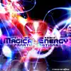Magical Energy (Incl. Lisaya Remix) - Single album lyrics, reviews, download