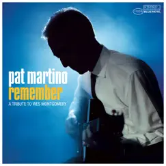 Remember - Tribute to Wes Montgomery by Pat Martino album reviews, ratings, credits