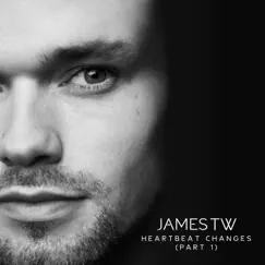 Heartbeat Changes (Part 1) - EP by James TW album reviews, ratings, credits