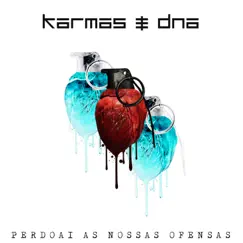 Perdoai as Nossas Ofensas - EP by Banda Karmas & DNA album reviews, ratings, credits