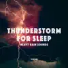 Thunderstorm for Sleep - Heavy Rain Sounds album lyrics, reviews, download