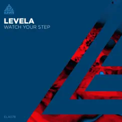 Watch Your Step - Single by Levela album reviews, ratings, credits