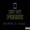 Hit My Phone (feat. Okami) - Single album lyrics, reviews, download