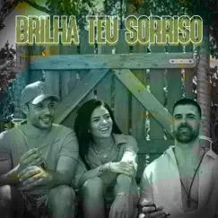 Brilha Teu Sorriso - Single by Gabi Fernandes & Felez album reviews, ratings, credits