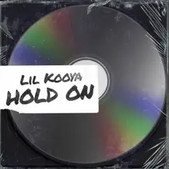 Hold On - Single by Lil Kooya album reviews, ratings, credits