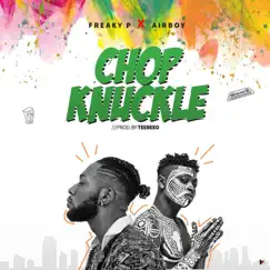Chop Knuckle - Single by Freaky P & AirBoy album reviews, ratings, credits