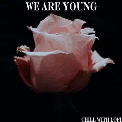 We Are Young Song Lyrics