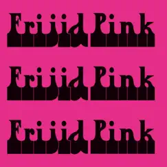 Frijid Pink (Digitially Remastered) by Frijid Pink album reviews, ratings, credits