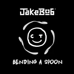 Bending a Spoon - Single by Jakebob & Charlie Trees album reviews, ratings, credits