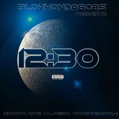 12:30 (feat. Bianca Clarke, LilJoe1600 & TrapsuperstarG) - Single by BlokkOnDa808s album reviews, ratings, credits