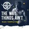The Way Things Ain't - Single album lyrics, reviews, download
