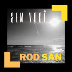 Sem Você - Single by Rodrigo Santos album reviews, ratings, credits
