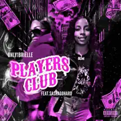 Player's Club (feat. Sasha Go Hard) - Single by Only1Brielle album reviews, ratings, credits