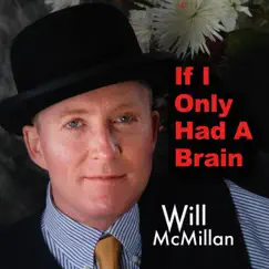 If I Only Had a Brain (feat. Doug Hammer) - Single by Will McMillan album reviews, ratings, credits