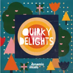 Quirky Delights by Dynamic Music album reviews, ratings, credits