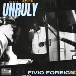Unruly - Single by Fivio Foreign album reviews, ratings, credits