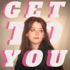 Get To You - Single by Naomi Day album reviews, ratings, credits