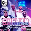 Circuito Clandestino (feat. El Malcriao) song lyrics