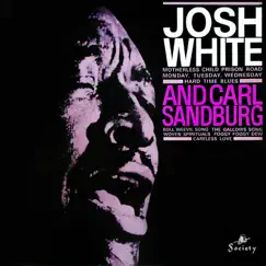 Josh White and Carl Sandburg by Josh White & Carl Sandburg album reviews, ratings, credits