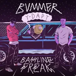 Bassline Freak - Single by BuMMer & Y-DAPT album reviews, ratings, credits