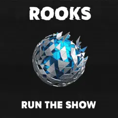 Run the Show - Single by ROOKS album reviews, ratings, credits
