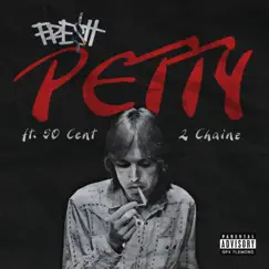 Petty (feat. 2 Chainz & 50 Cent) - Single by Fre$h album reviews, ratings, credits