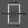 We're the Power (feat. Lizzy Jeff) - Single album lyrics, reviews, download