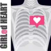 Girled Heart - Single album lyrics, reviews, download