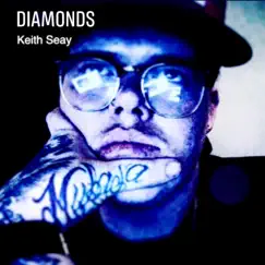 Diamonds - Single by Keith Seay album reviews, ratings, credits