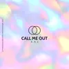 Call Me Out (feat. Xistential & JayGoldz) - Single album lyrics, reviews, download