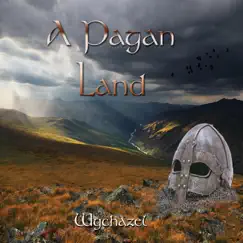 A Pagan Land by Wychazel album reviews, ratings, credits