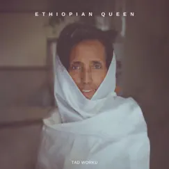 Ethiopian Queen - Single by Tad Worku album reviews, ratings, credits